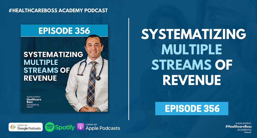 Episode 356 podcast cover: Systematizing Multiple Streams of Revenue